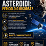 Asteroidi: pericolo o risorsa?