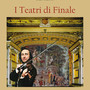 I teatri di Finale