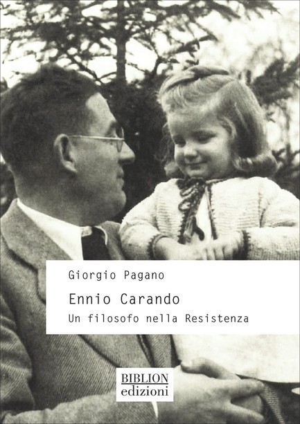 Ennio Carando, un filosofo nella Resistenza Ennio Carando, un filosofo nella Resistenza