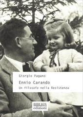 Ennio Carando, un filosofo nella Resistenza Ennio Carando, un filosofo nella Resistenza