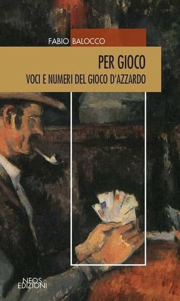 Per gioco: voci e numeri del gioco d'azzardo