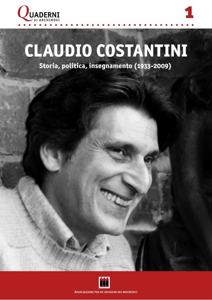 Claudio Costantini. Storia, politica, insegnamento (1933-2009)