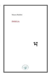 Insula di Maura Baldini: l’oscuro splendore dell’inaccessibile