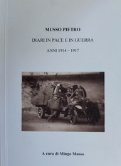 Pietro Musso e Giuseppe Gervasio, due diari della Prima Guerra Mondiale