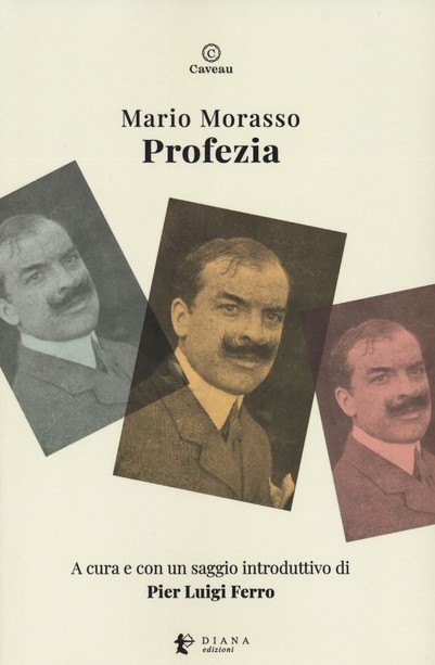 &quot;Profezia&quot; di Mario Morasso: la cura e l’edizione del testo