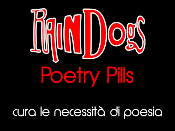 Raindogs Poetry Pills, domenica la terza puntata